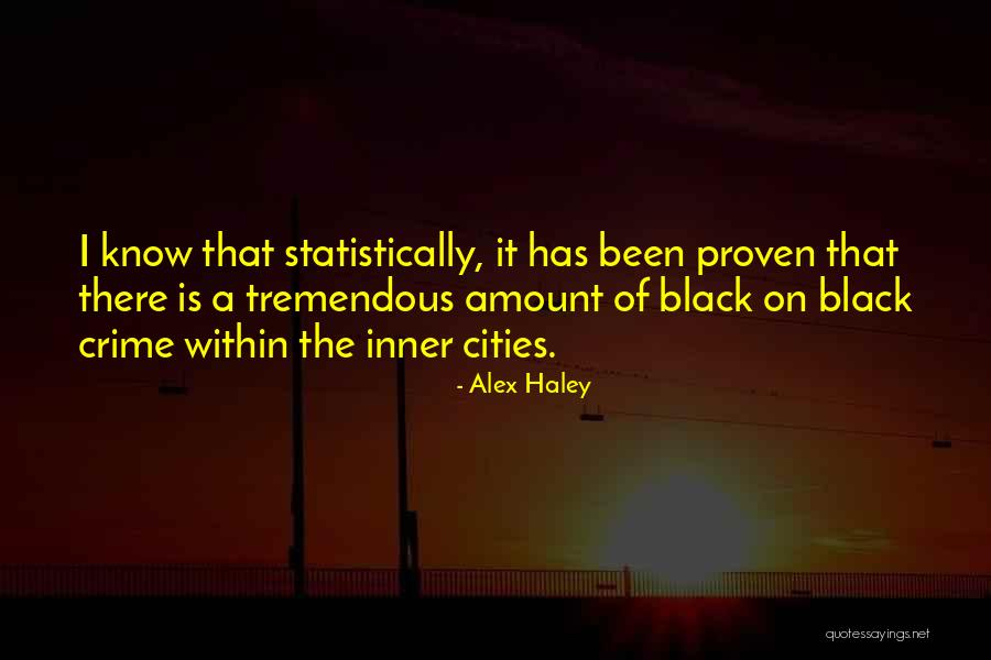 Nociceptors Vs Mechanoreceptors Quotes By Alex Haley