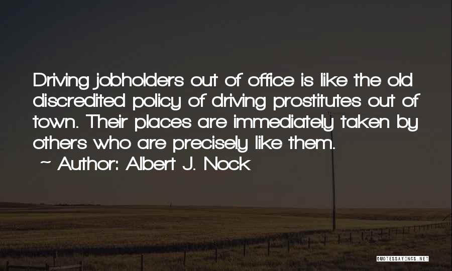 Nock Quotes By Albert J. Nock