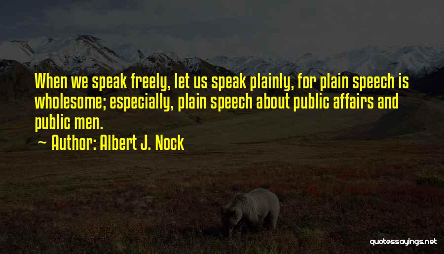 Nock Quotes By Albert J. Nock