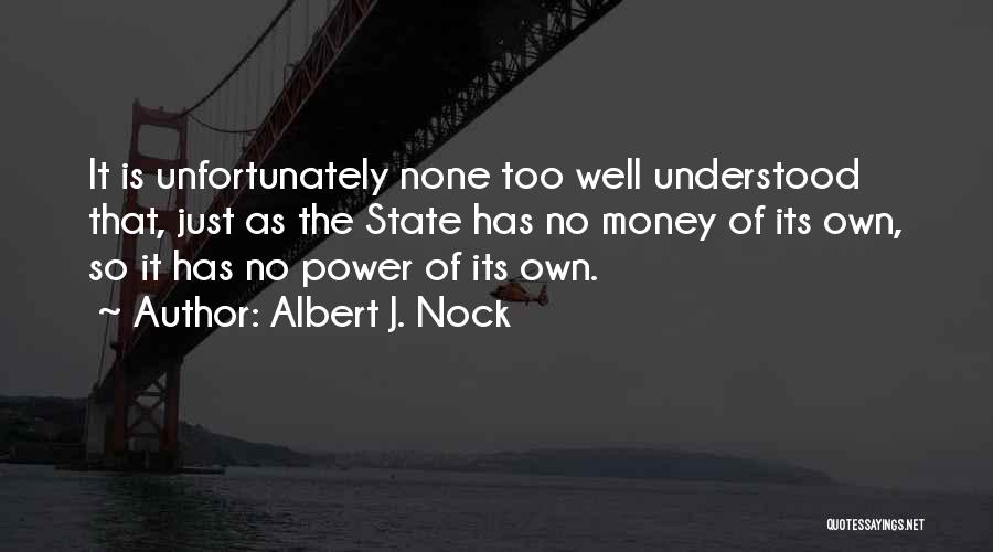 Nock Quotes By Albert J. Nock