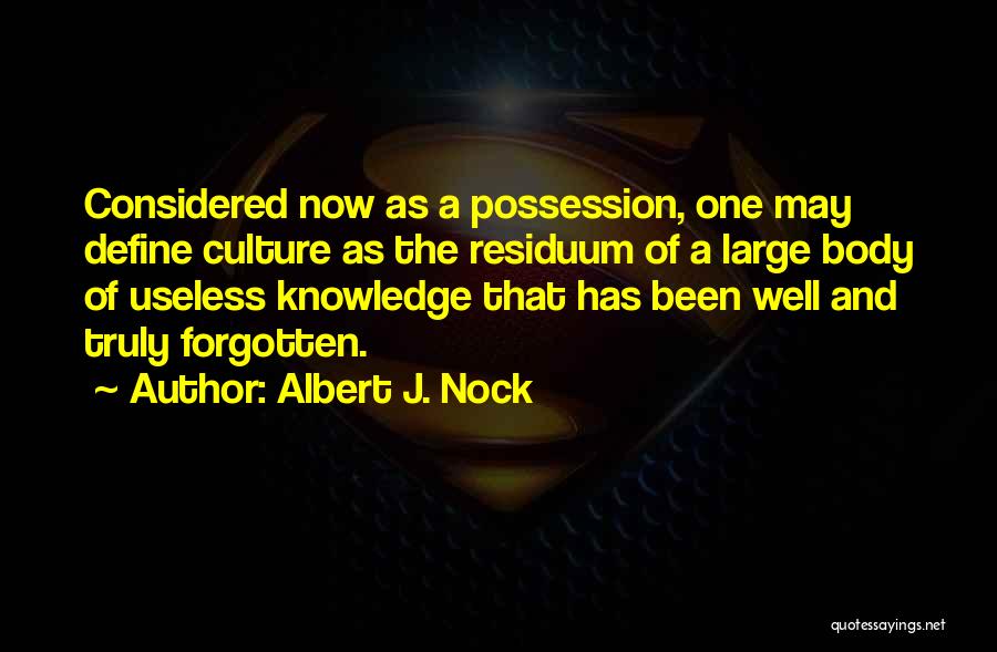 Nock Quotes By Albert J. Nock