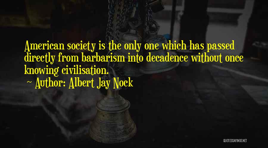 Nock Quotes By Albert Jay Nock