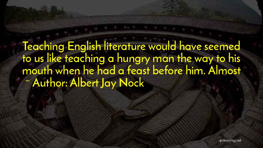 Nock Quotes By Albert Jay Nock