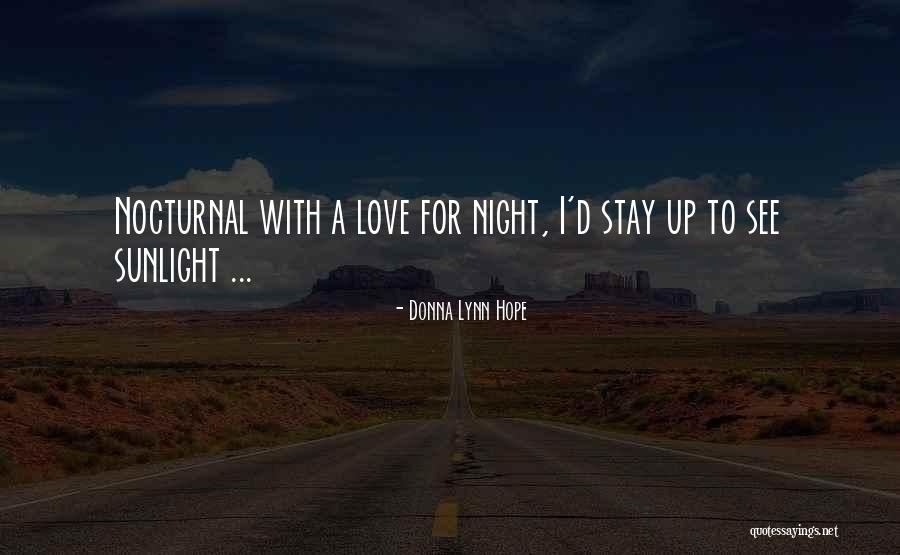 Nocturnal Quotes By Donna Lynn Hope