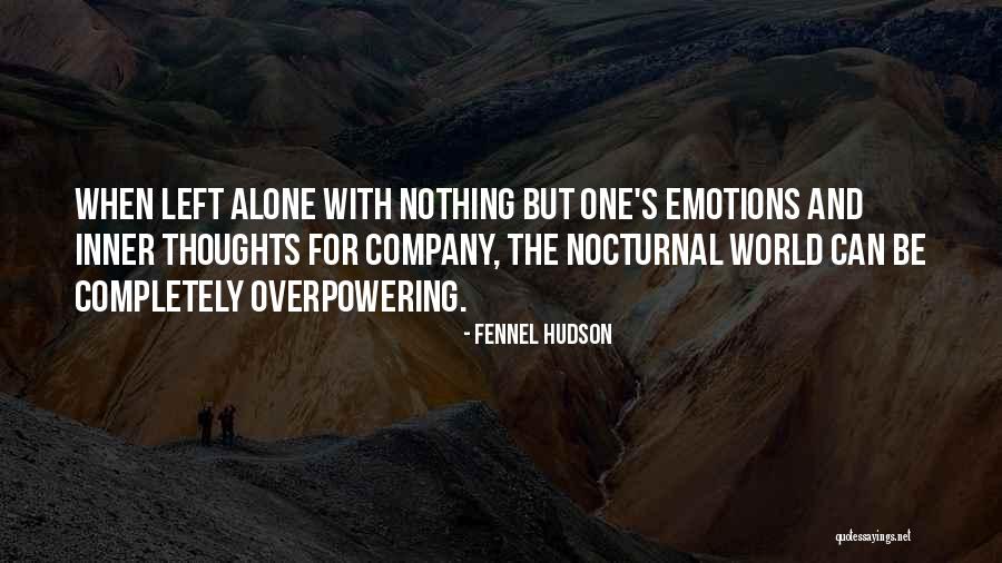 Nocturnal Quotes By Fennel Hudson