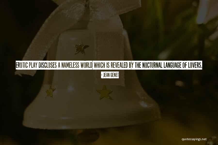 Nocturnal Quotes By Jean Genet Nocturnal Quotes By Jean Genet