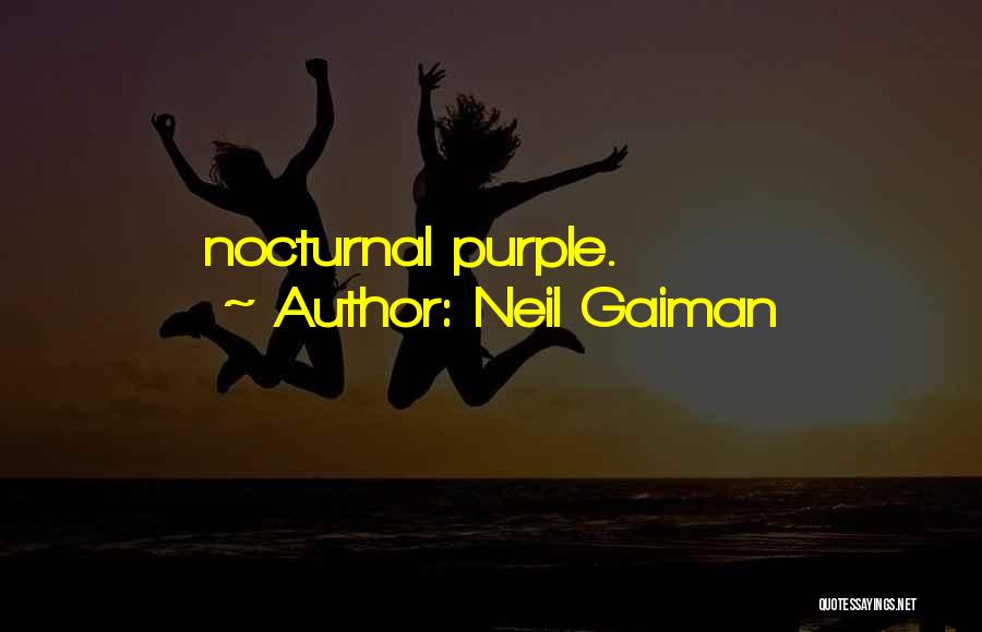 Nocturnal Quotes By Neil Gaiman