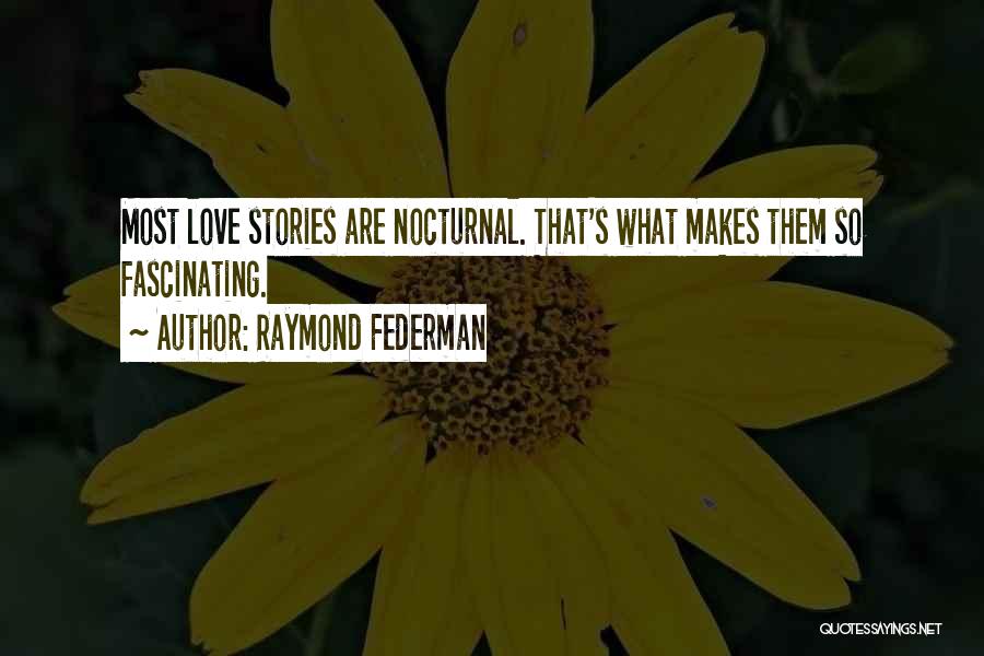 Nocturnal Quotes By Raymond Federman