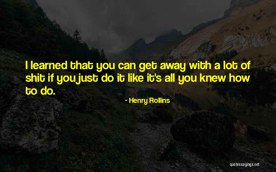 Nodari Giorgadze Quotes By Henry Rollins Nodari Giorgadze Quotes By Henry Rollins