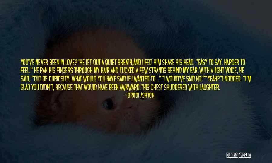 Nodded His Head Quotes By Brodi Ashton Nodded His Head Quotes By Brodi Ashton