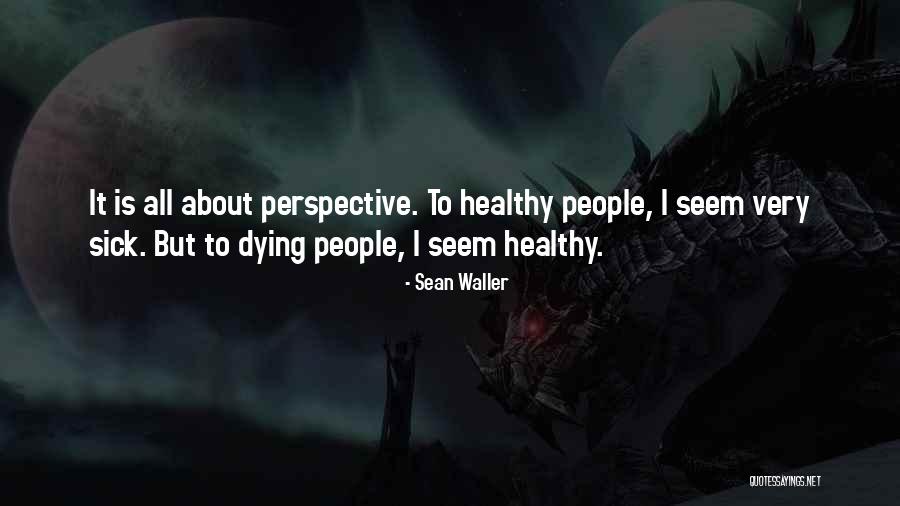 Noddin Quotes By Sean Waller Noddin Quotes By Sean Waller