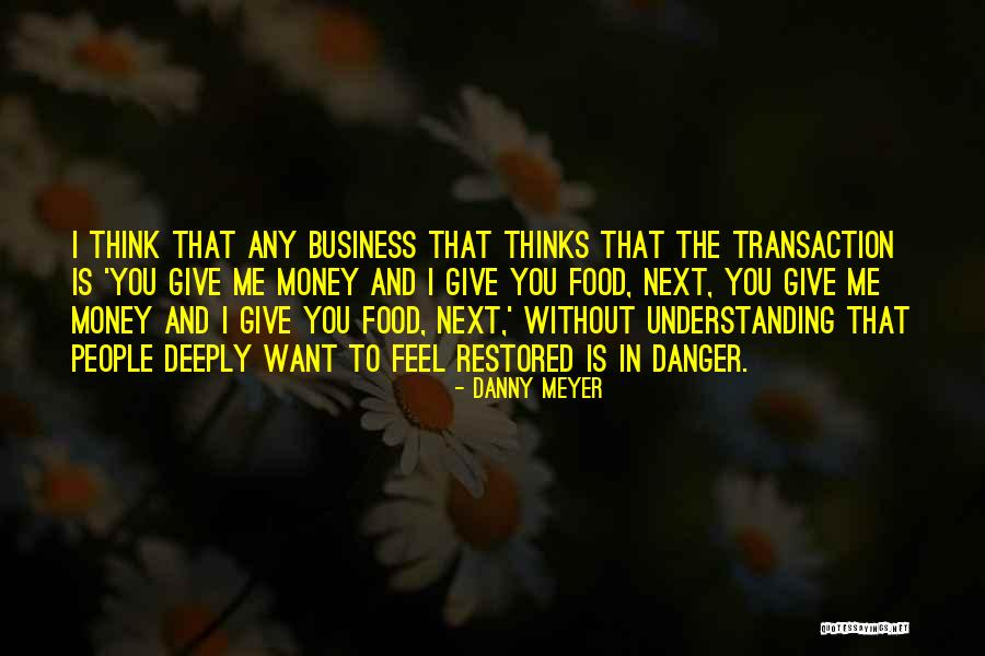 Nodines Smokehouse Quotes By Danny Meyer Nodines Smokehouse Quotes By Danny Meyer