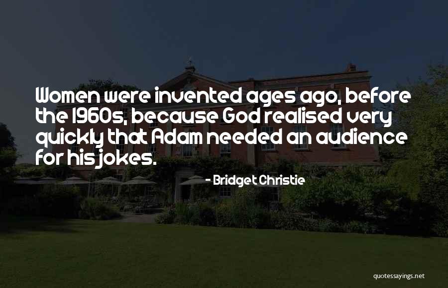 Noebel Ventures Quotes By Bridget Christie Noebel Ventures Quotes By Bridget Christie