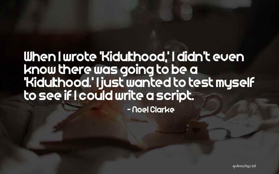 Noel Clarke Quotes 1180815 Noel Clarke Quotes 1180815