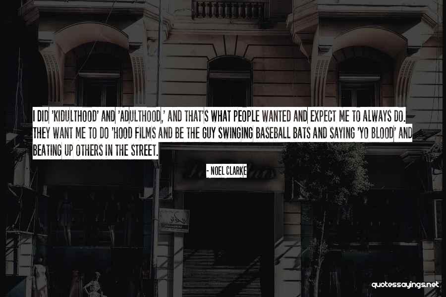 Noel Clarke Quotes 1709013 Noel Clarke Quotes 1709013