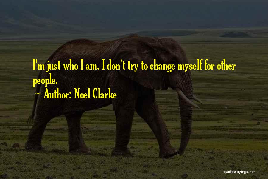 Noel Clarke Quotes 2202562
