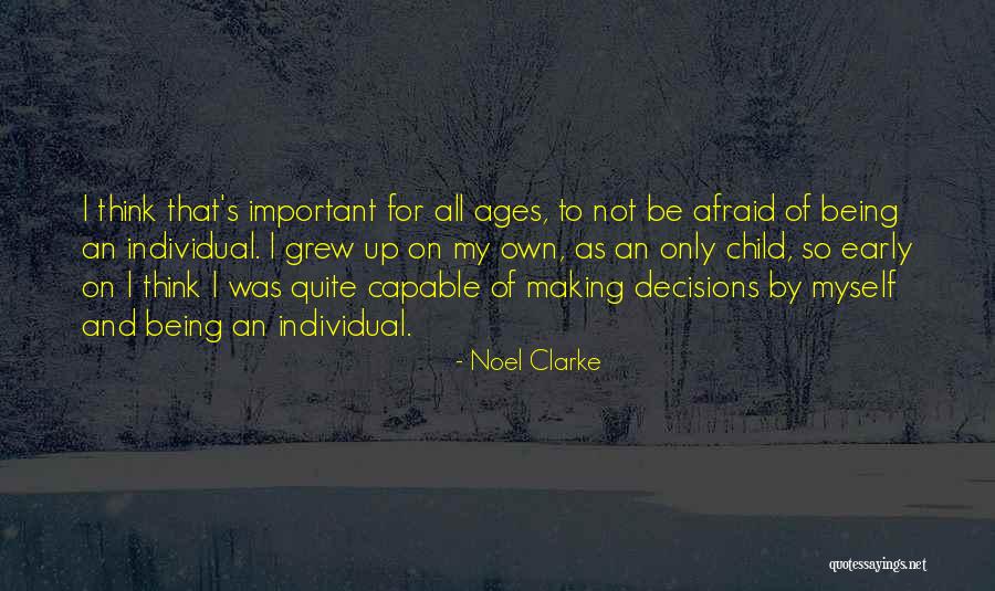 Noel Clarke Quotes 797200