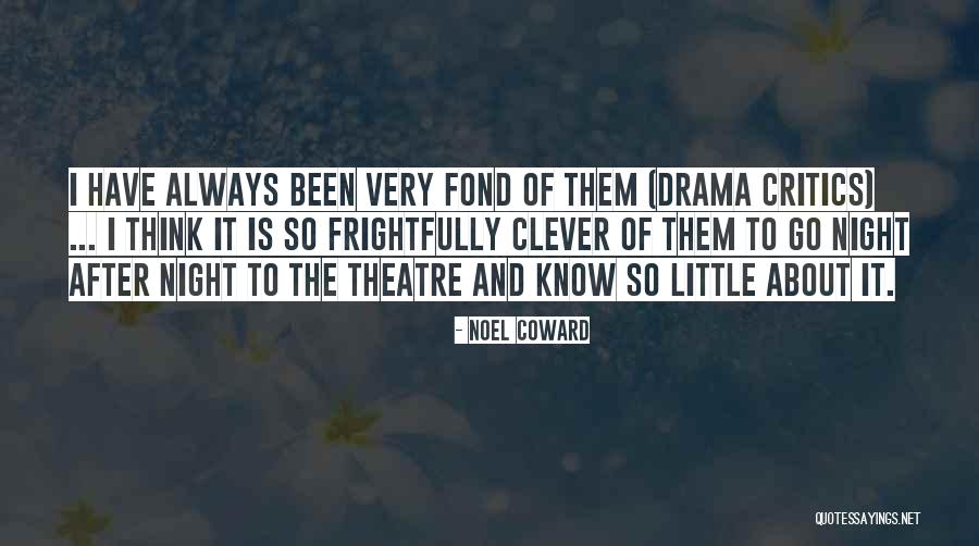 Noel Coward Theatre Quotes By Noel Coward