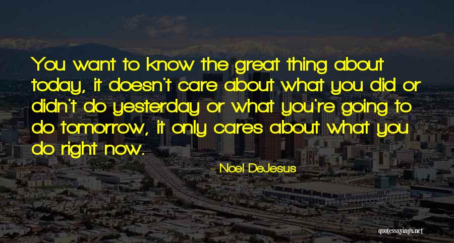 Noel DeJesus Quotes 976980