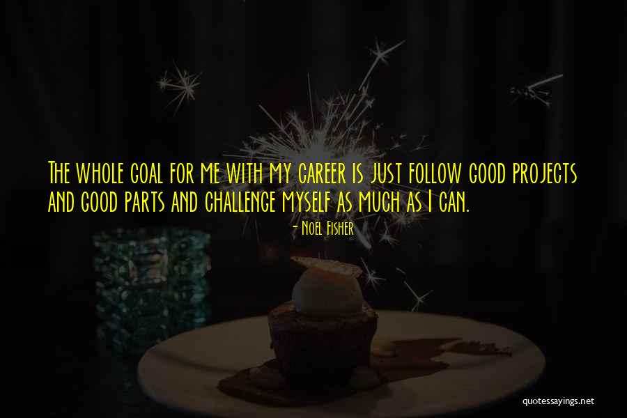 Noel Fisher Quotes 2045932 Noel Fisher Quotes 2045932