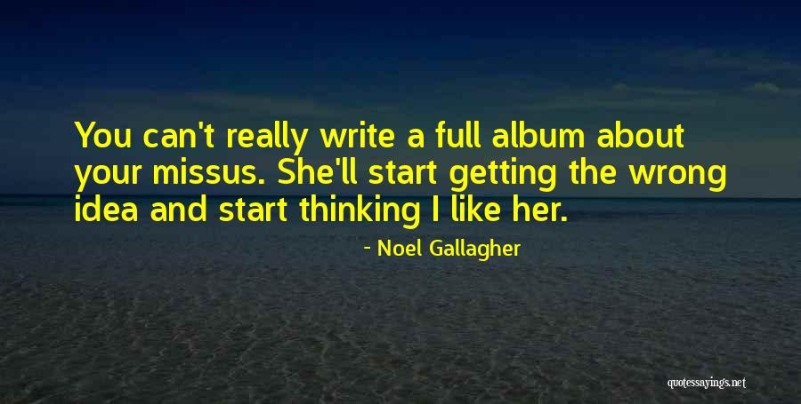 Noel Gallagher Quotes 2087499 Noel Gallagher Quotes 2087499