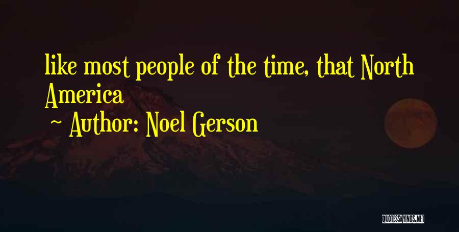 Noel Gerson Quotes 649711