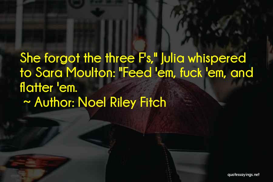 Noel Riley Fitch Quotes 785463