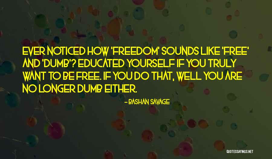 Noeleen Bowers Quotes By Bashan Savage Noeleen Bowers Quotes By Bashan Savage