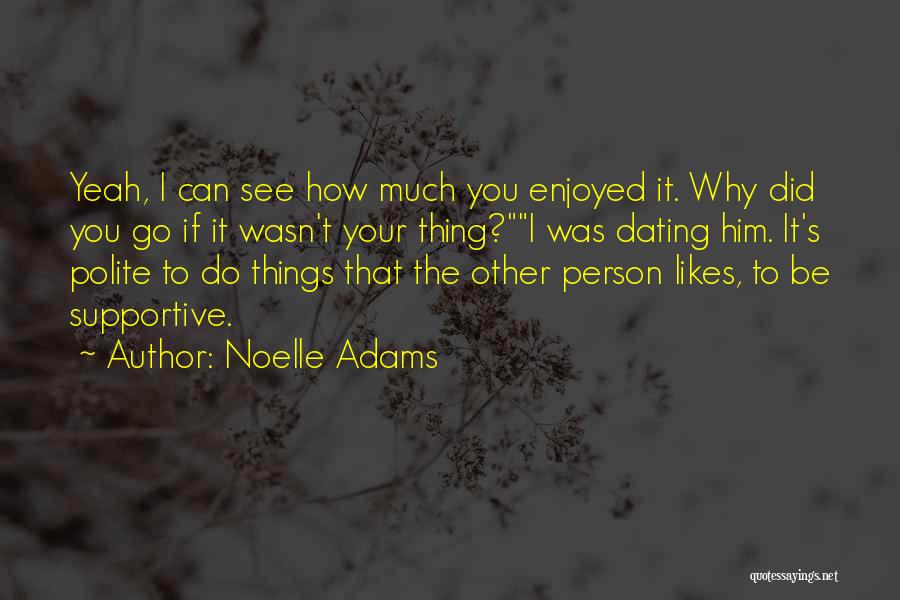Noelle Adams Quotes 1306747
