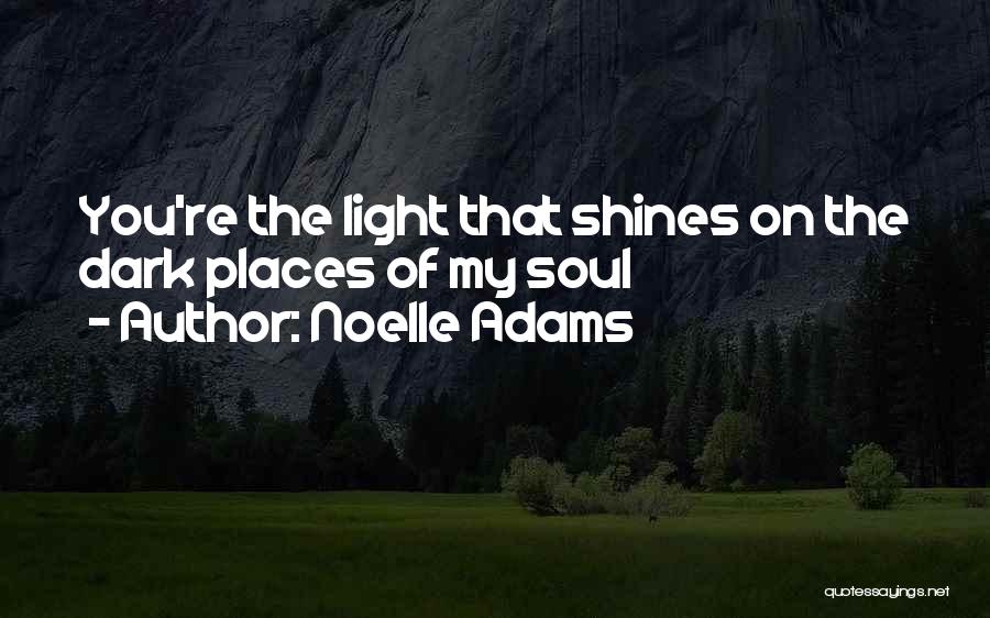 Noelle Adams Quotes 1858368