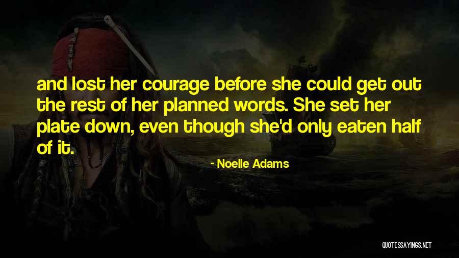 Noelle Adams Quotes 1866441