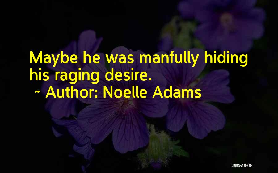 Noelle Adams Quotes 320301