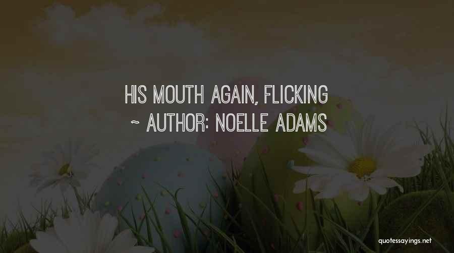 Noelle Adams Quotes 561580