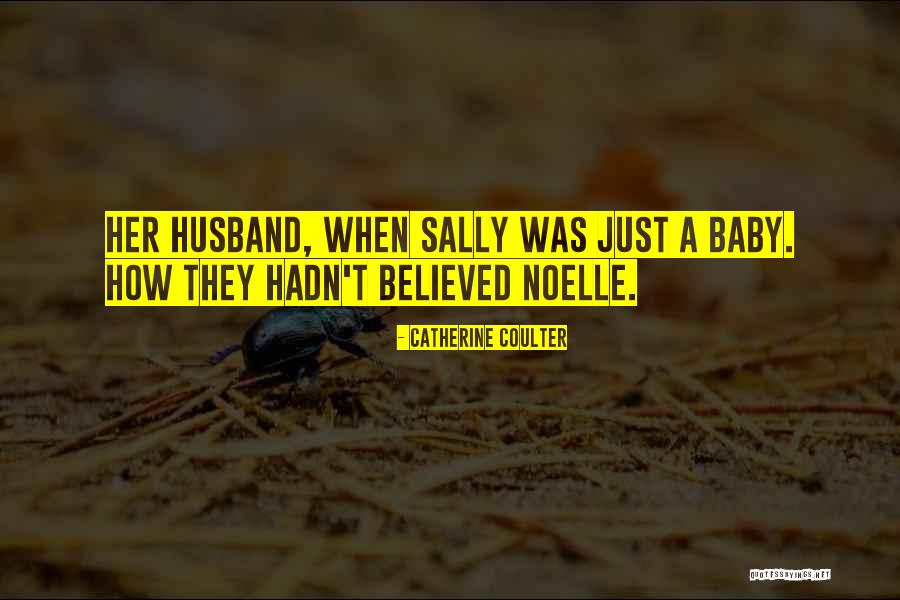 Noelle Quotes By Catherine Coulter