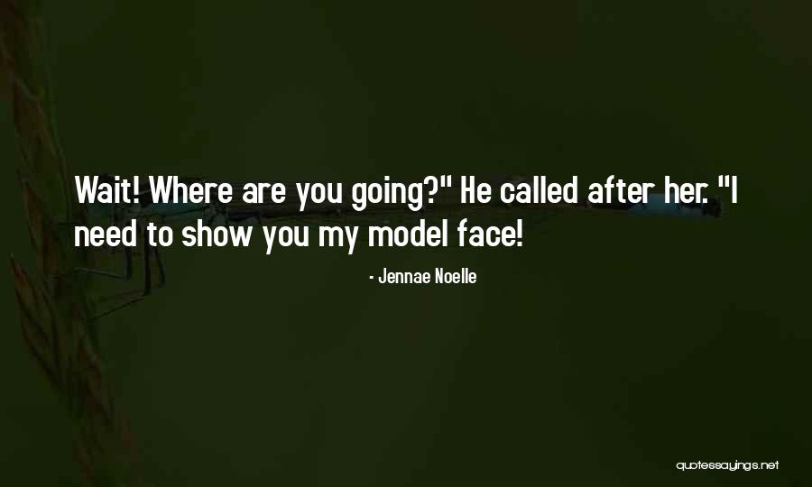Noelle Quotes By Jennae Noelle Noelle Quotes By Jennae Noelle