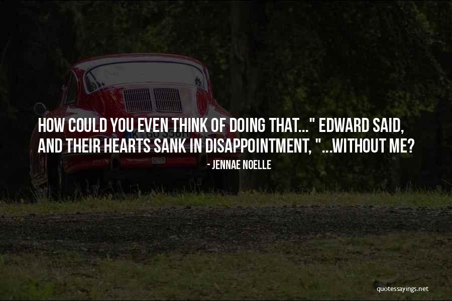 Noelle Quotes By Jennae Noelle Noelle Quotes By Jennae Noelle