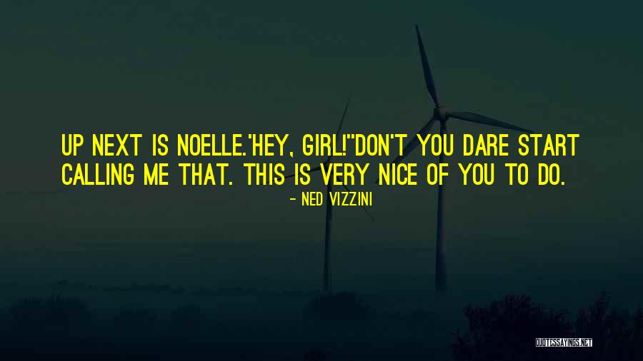 Noelle Quotes By Ned Vizzini Noelle Quotes By Ned Vizzini