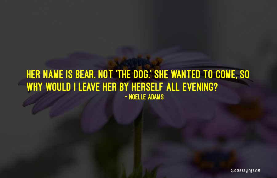 Noelle Quotes By Noelle Adams Noelle Quotes By Noelle Adams