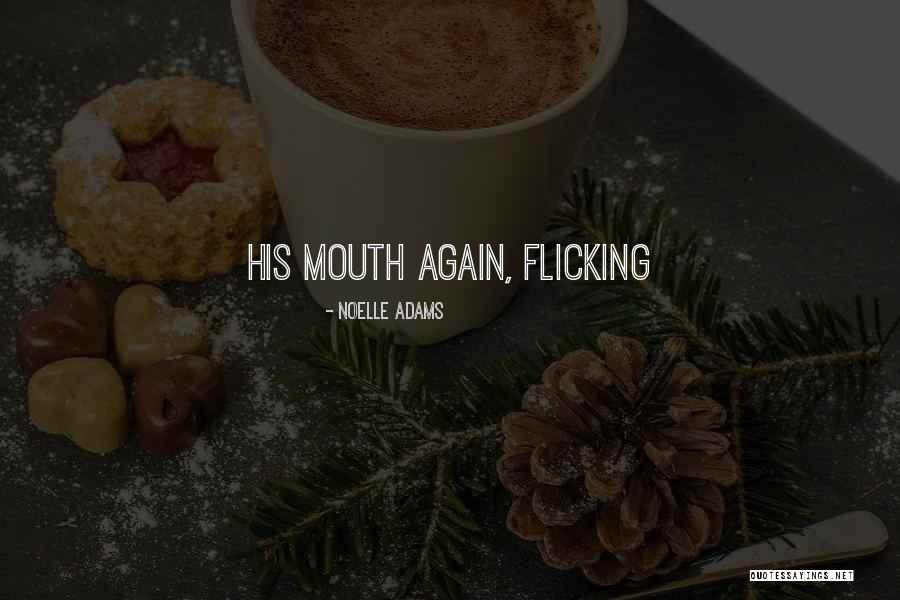 Noelle Quotes By Noelle Adams Noelle Quotes By Noelle Adams