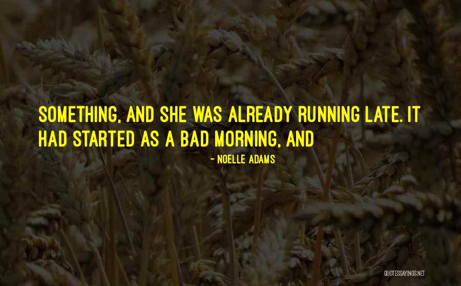 Noelle Quotes By Noelle Adams
