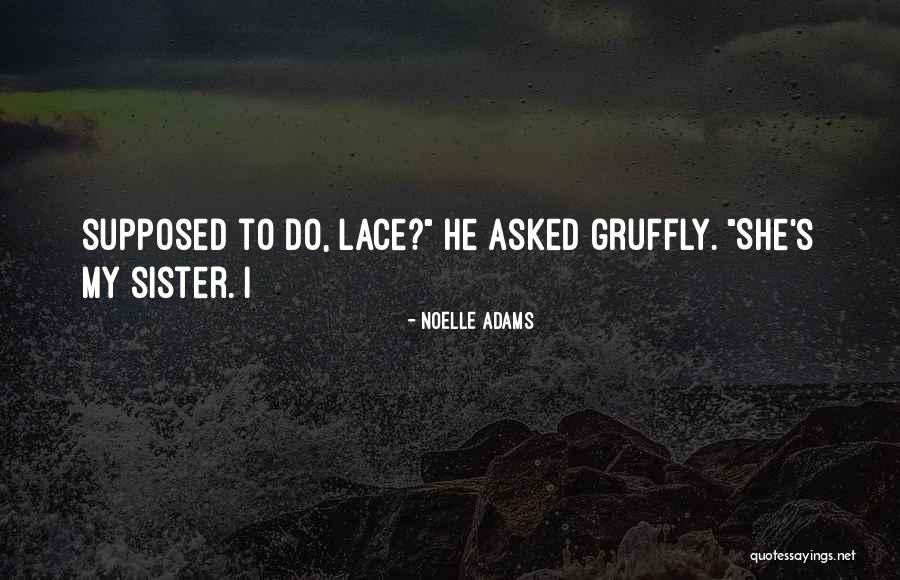 Noelle Quotes By Noelle Adams Noelle Quotes By Noelle Adams