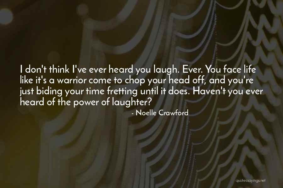 Noelle Quotes By Noelle Crawford Noelle Quotes By Noelle Crawford