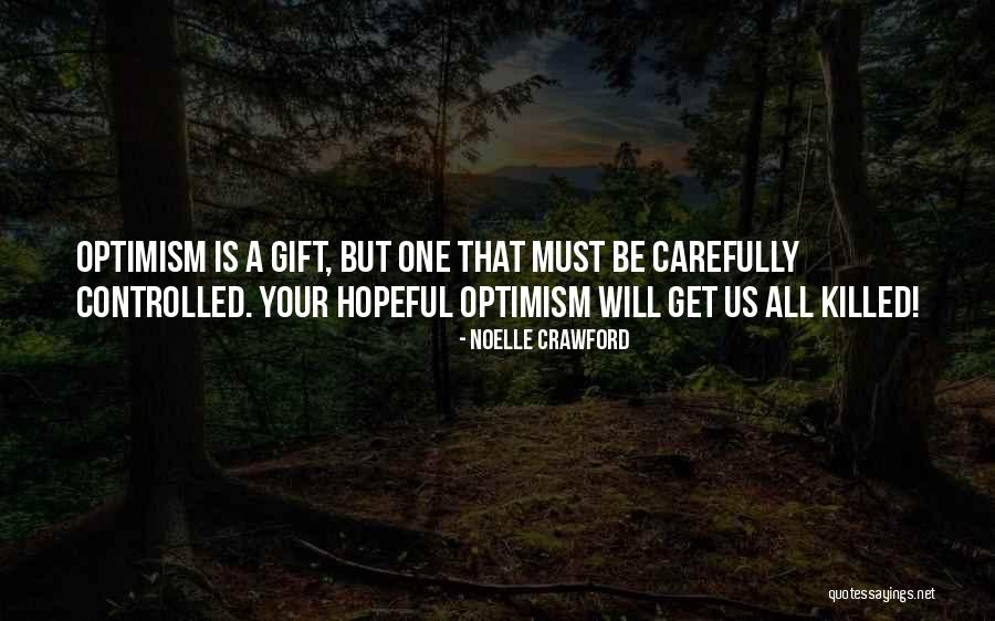 Noelle Quotes By Noelle Crawford Noelle Quotes By Noelle Crawford