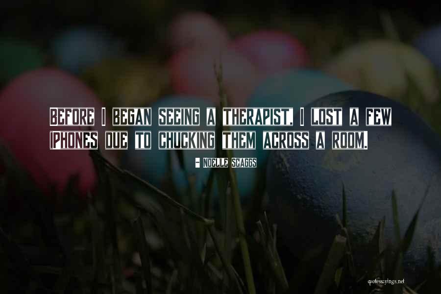 Noelle Quotes By Noelle Scaggs Noelle Quotes By Noelle Scaggs