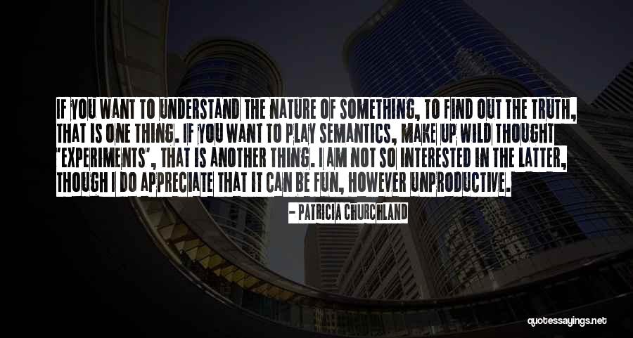 Noeme Quotes By Patricia Churchland Noeme Quotes By Patricia Churchland
