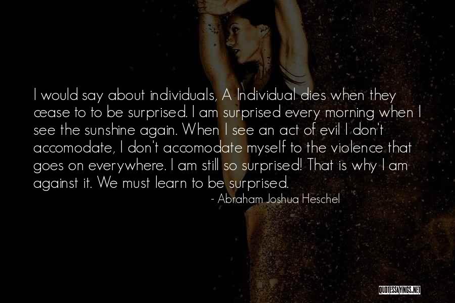 Noethers Theorem Quotes By Abraham Joshua Heschel Noethers Theorem Quotes By Abraham Joshua Heschel