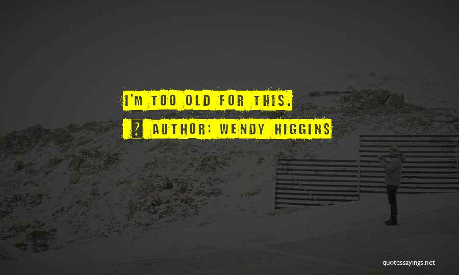 Noetzel Verlag Quotes By Wendy Higgins