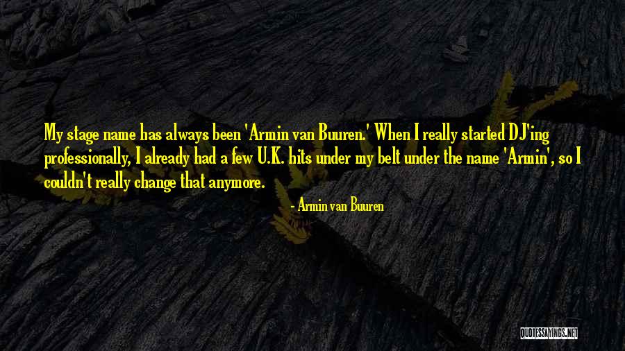 Noffsinger Law Quotes By Armin Van Buuren Noffsinger Law Quotes By Armin Van Buuren