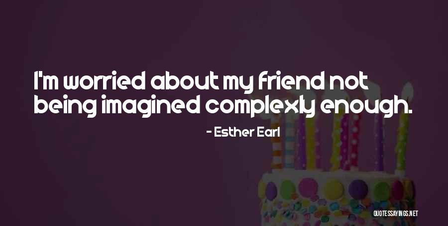 Nogaslan Quotes By Esther Earl Nogaslan Quotes By Esther Earl