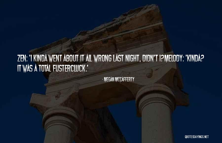 Nogent Le Rotrou Quotes By Megan McCafferty Nogent Le Rotrou Quotes By Megan McCafferty